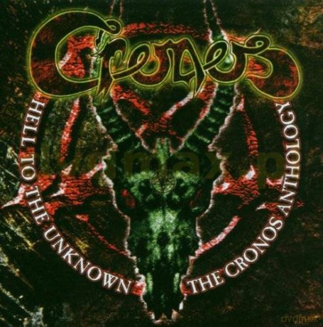 Cronos: Hell To The Unknown [2CD]