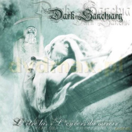 Dark Sanctuary: L'etres Las L'envers Du Miroir [CD]
