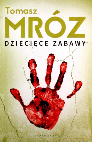 Dziecięce zabawy - Tomasz Mróz [KSIĄŻKA]
