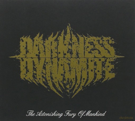 Darkness Dynamite: The Astonishing Fury Of Mankind (digipack) [CD]