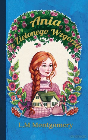 Ania z Zielonego Wzgórza [KSIĄŻKA]