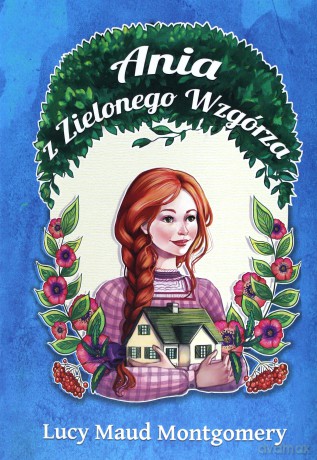 Ania z Zielonego Wzgórza [KSIĄŻKA]
