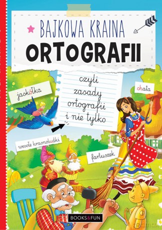 Bajkowa kraina ortografii [KSIĄŻKA]