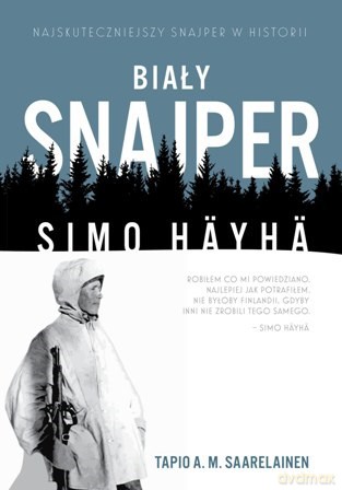 Biały snajper. Simo Hayha [KSIĄŻKA]