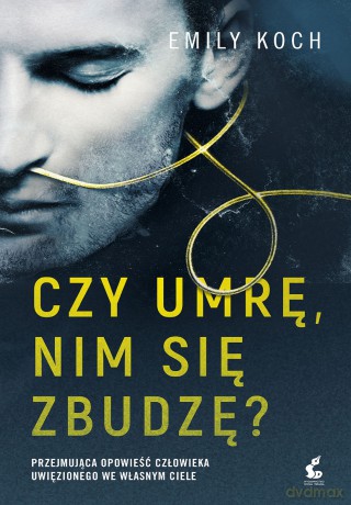 Czy umrę nim się zbudzę [KSIĄŻKA]