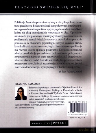 Dlaczego świadek się myli. Kryminalistyczne prawne oraz psychologiczne aspekty wypowiedzi świadków szczerych [KSIĄŻKA]