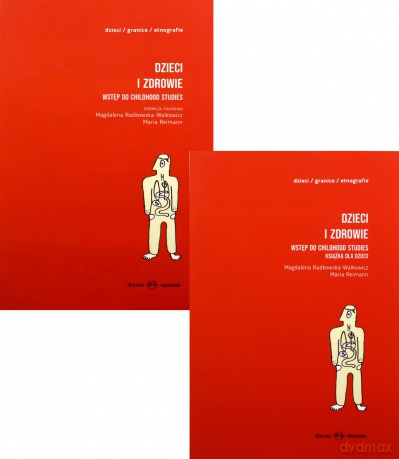 Dzieci i zdrowie. Wstęp do childhood studies (Tom 1-2) [KSIĄŻKA]
