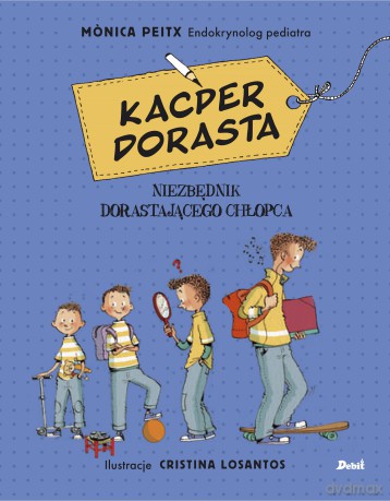 Kacper dorasta. Niezbędnik dorastającego chłopca [KSIĄŻKA]