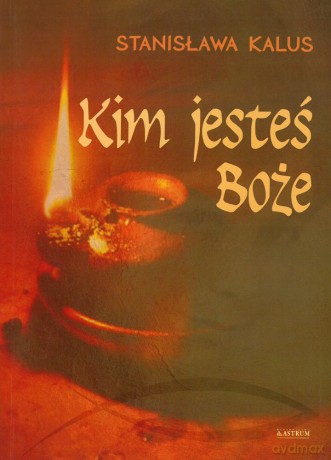 Kim jesteś Boże. Tomik poetycki [KSIĄŻKA]