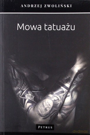 Mowa tatuażu [KSIĄŻKA]