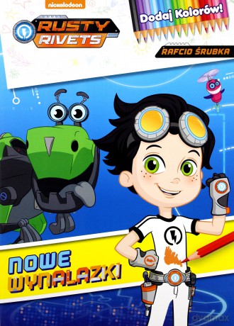 Nowe wynalazki. Rusty Rivets Rafcio Śrubka. Dodaj kolorów [KSIĄŻKA]