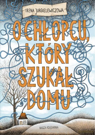 O chłopcu który szukał domu [KSIĄŻKA]