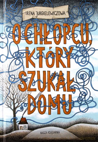 O chłopcu który szukał domu [KSIĄŻKA]