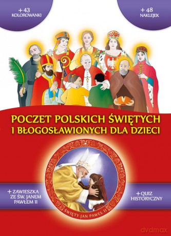 Poczet polskich świętych i błogosławionych dla dzieci [KSIĄŻKA]