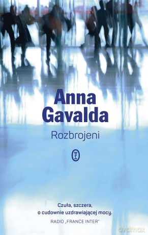 Rozbrojeni - Anna Gavalda [KSIĄŻKA]