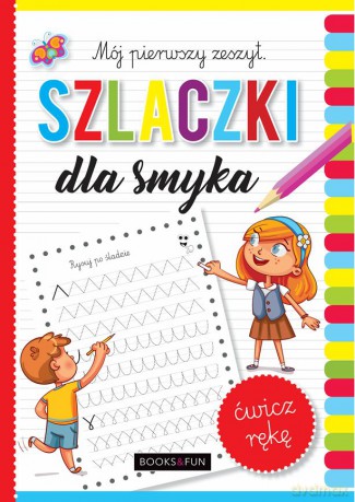 Szlaczki dla smyka. Mój pierwszy zeszyt [KSIĄŻKA]