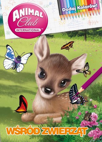 Wśród zwierząt. Animal club. Dodaj kolorów [KSIĄŻKA]