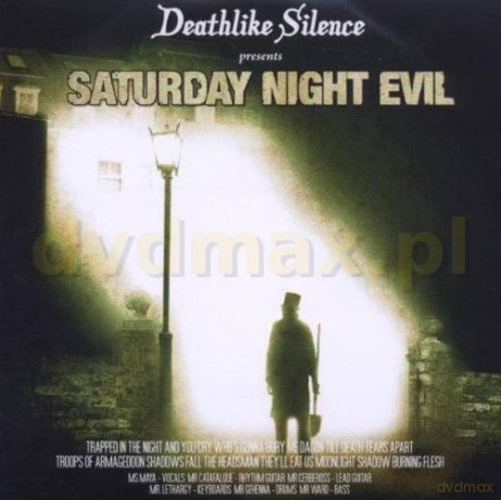 Deathlike Silence: Saturday Night Evil [CD]