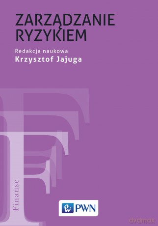 Zarządzanie ryzykiem [KSIĄŻKA]