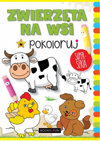 Zwierzęta na wsi. Pokoloruj [KSIĄŻKA]