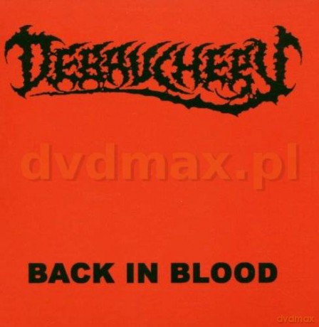 Debauchery: Back In Blood Limited Edition [2CD]