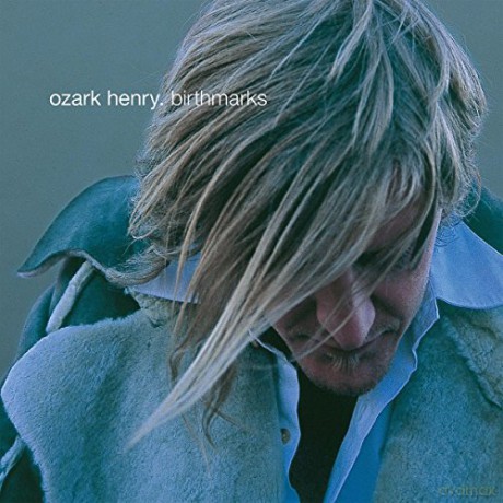 Ozark Henry: Birthmarks [Winyl]