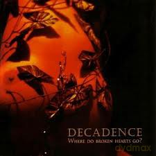 Decadence: Where Do Broken Hearts Go [CD]