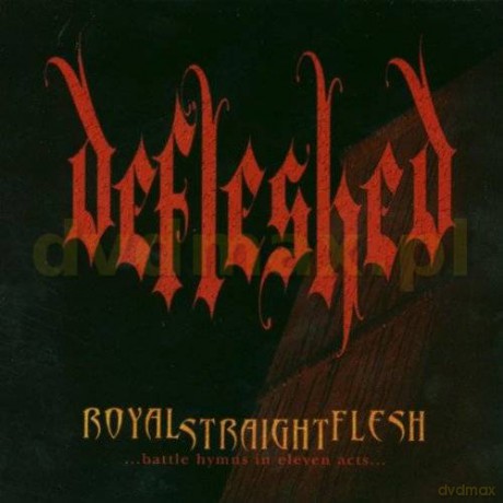 Defleshed: Royal Straight Flesh [CD]