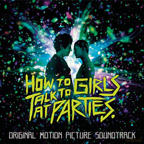 How To Talk To Girls At Parties soundtrack (Jak rozmawiać z dziewczynami na prywatkach) [Winyl]