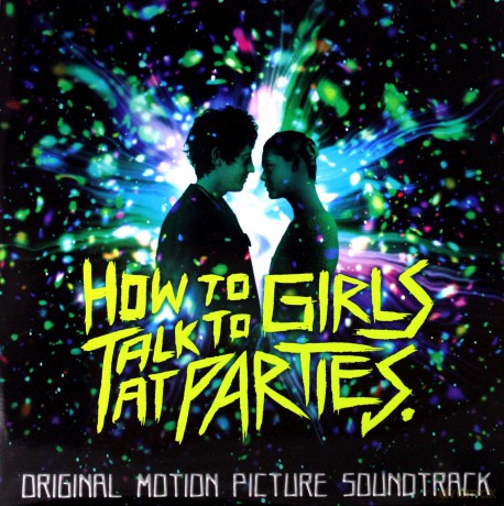 How To Talk To Girls At Parties soundtrack (Jak rozmawiać z dziewczynami na prywatkach) [Winyl]