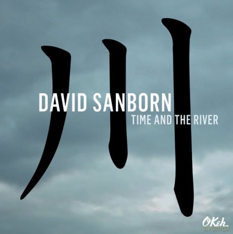 David Sanborn: Time And The River [Winyl]