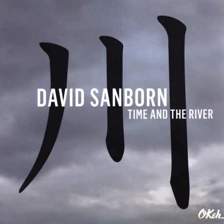 David Sanborn: Time And The River [Winyl]