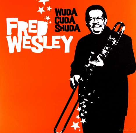 Fred Wesley: Wuda Cuda Shuda [Winyl]