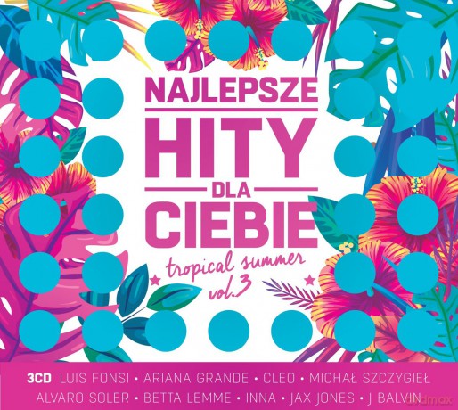 Najlepsze Hity Dla Ciebie - Tropical Summer vol. 3 [3CD]