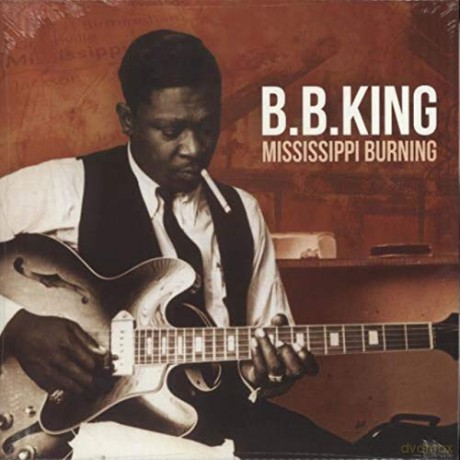 B.B. King: Mississippi Burning [Winyl]