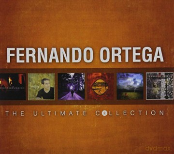 Fernando Ortega: The Ultimate Collection [CD]