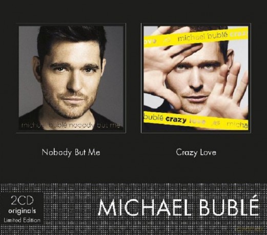 Michael Buble: Nobody But Me / Crazy Love [2CD]