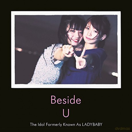 Lady Baby The Idol Formerly Known As: Beside U [CD]