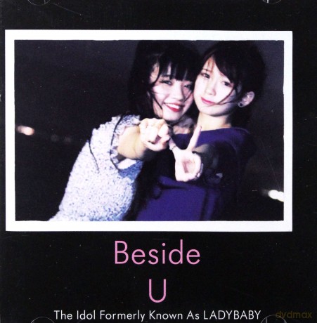 Lady Baby The Idol Formerly Known As: Beside U [CD]