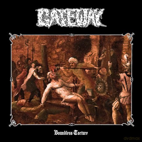 Gateway: Boundless Torture [CD]