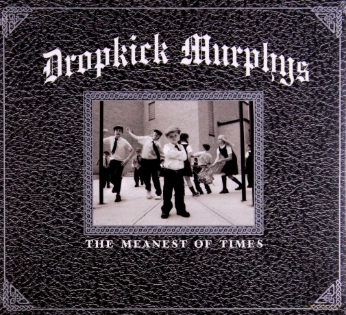 Dropkick Murphys: The Meanest Of Times (digipack) [CD]