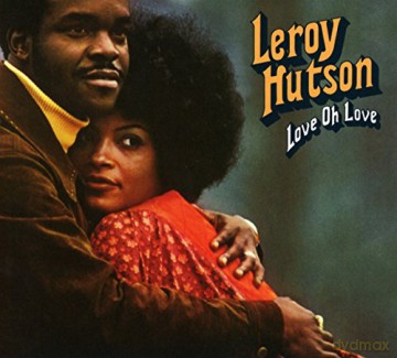 Leroy Hutson: Love Oh Love (digipack) [CD]