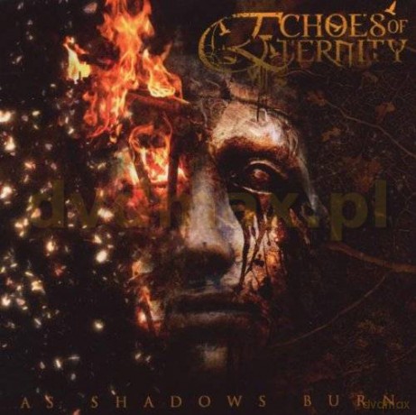 Echoes Of Eternity: As Shadows Burn [CD]