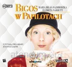 Bigos w papilotach - Maria Biłas-Najmrodzka, Elżbieta Narbutt [AUDIOBOOK]