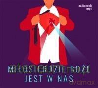 Miłosierdzie Boże jest w nas [AUDIOBOOK]