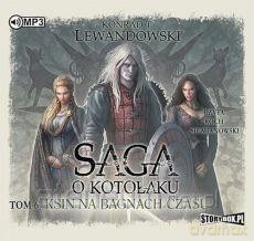 Saga o kotołaku (Tom 6) Ksin na Bagnach - Konrad T. Lewandowski [AUDIOBOOK]