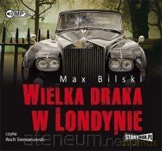 Wielka draka w Londynie - Max Bilski [AUDIOBOOK]