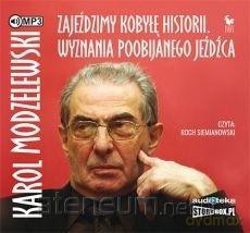 Zajeździmy kobyłę historii - Karol Modzelewski [AUDIOBOOK]