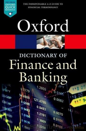 A Dictionary of Finance and Banking - Jonathan Law [KSIĄŻKA]
