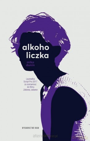 Alkoholiczka - Mika Dunin [KSIĄŻKA]